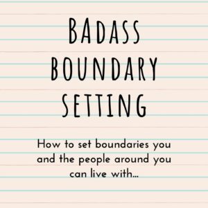 Better Boundary Setting Course